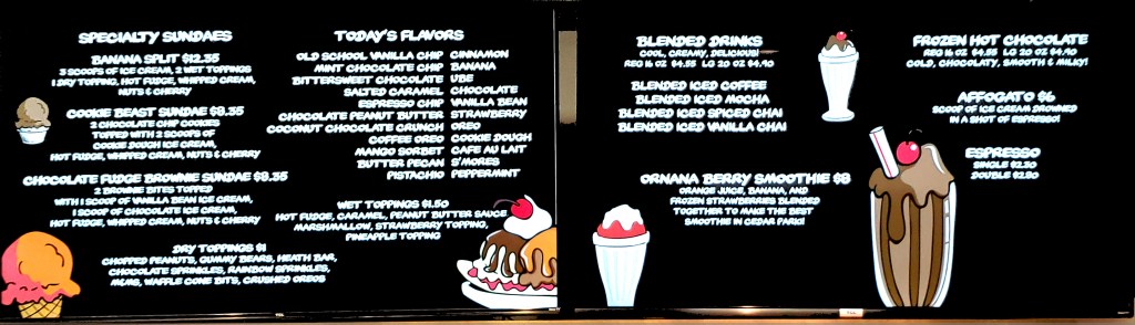 Flavors: Old School Vanilla Chip, Mint Chocolate Chip, Bittersweet Chocolate, Salted Caramel, Espresso Chip, Chocolate Peanut Butter, Coconut Chocolate Crunch, Coffee Oreo, Mango Sorbet, Butter Pecan, Pistachio, Cinnamon, Banana, Ube, Chocolate, Vanilla Bean, Strawberry, Oreo, Cookie Dough, Cafe Au Lait, S'mores, Peppermint